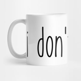 i don't know Mug